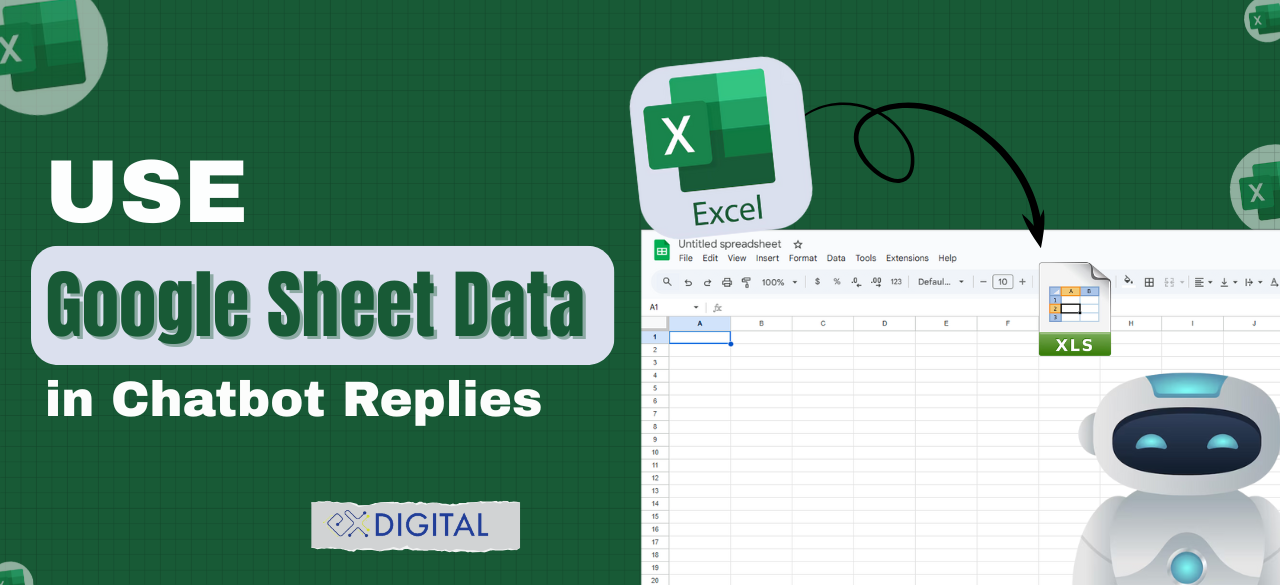 Use Google Sheet Data in WhatsApp and other Chatbot Replies using Exldigital