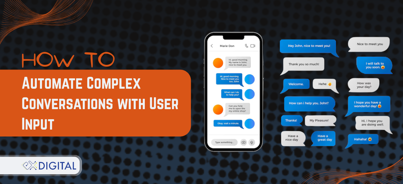 How to Automate Complex Conversations with User Input Flow in Webchat