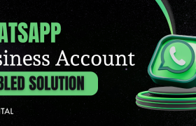 Your WhatsApp Business account has been disabled - Solution.