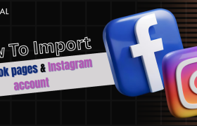 How to Import Facebook Pages & Instagram Accounts in Exldigital
