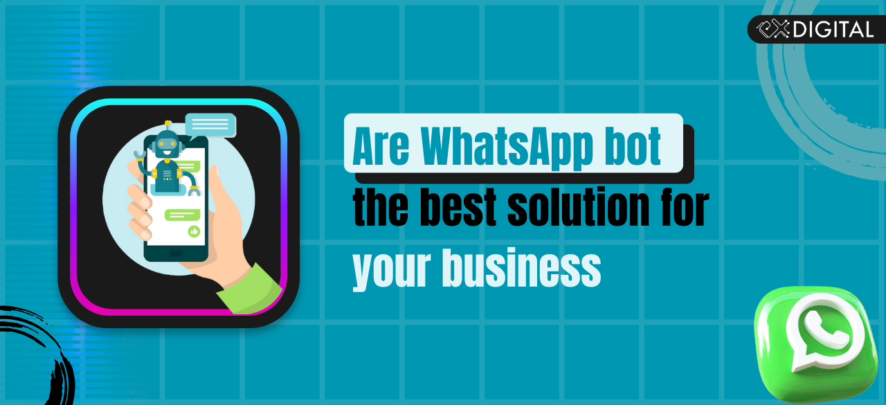 Are WhatsApp bots the best solution for your business?