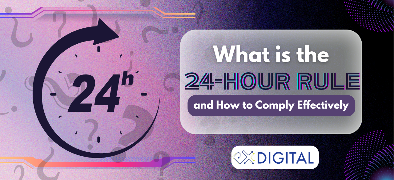 What is the 24-Hour Rule and How to Comply Effectively